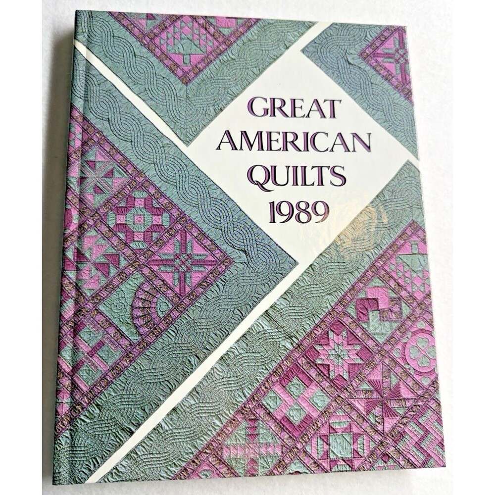 Great American Quilts 1989 Hardcover Quilt Patterns Craft Sewing Inspiration